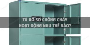 Tủ hồ sơ chống cháy hoạt động như thế nào?