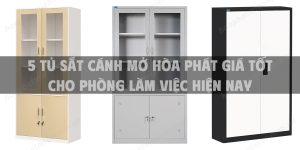 5 Tủ sắt cánh mở Hòa Phát giá tốt cho phòng làm việc hiện nay