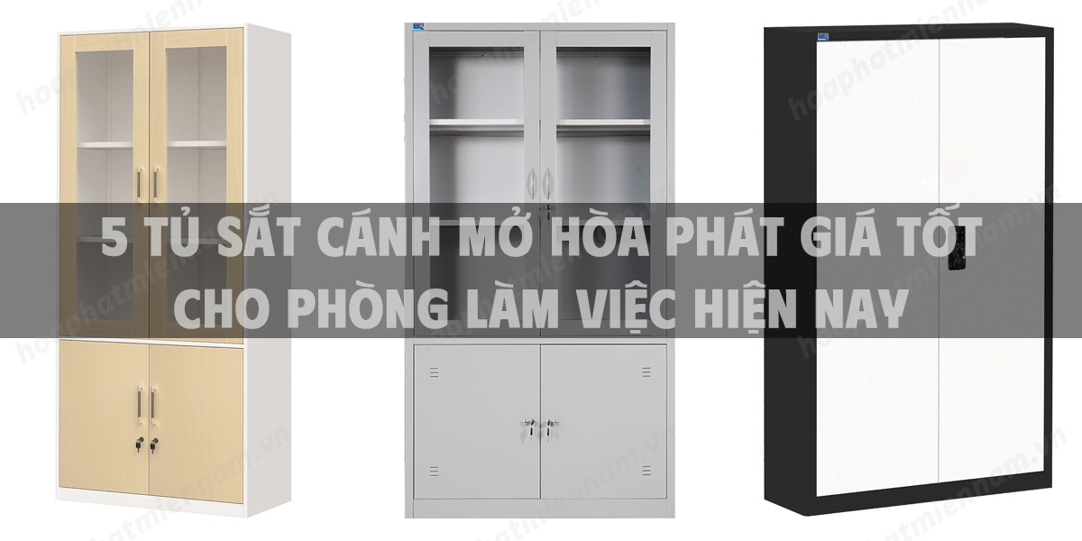 5 Tủ sắt cánh mở Hòa Phát giá tốt cho phòng làm việc hiện nay