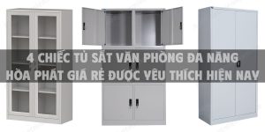 4 chiếc tủ sắt văn phòng đa năng Hòa Phát giá rẻ được yêu thích hiện nay