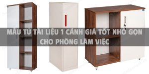 Mẫu tủ tài liệu 1 cánh giá tốt nhỏ gọn cho phòng làm việc