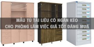 Mẫu tủ tài liệu có ngăn kéo cho phòng làm việc giá tốt đáng mua hiện nay