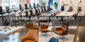 Cửa hàng ghế xoay giá sỉ Uy tín tại TpHCM