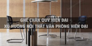 Ghế Chân Quỳ Hiện Đại - Xu Hướng Nội Thất Văn Phòng Hiện Đại