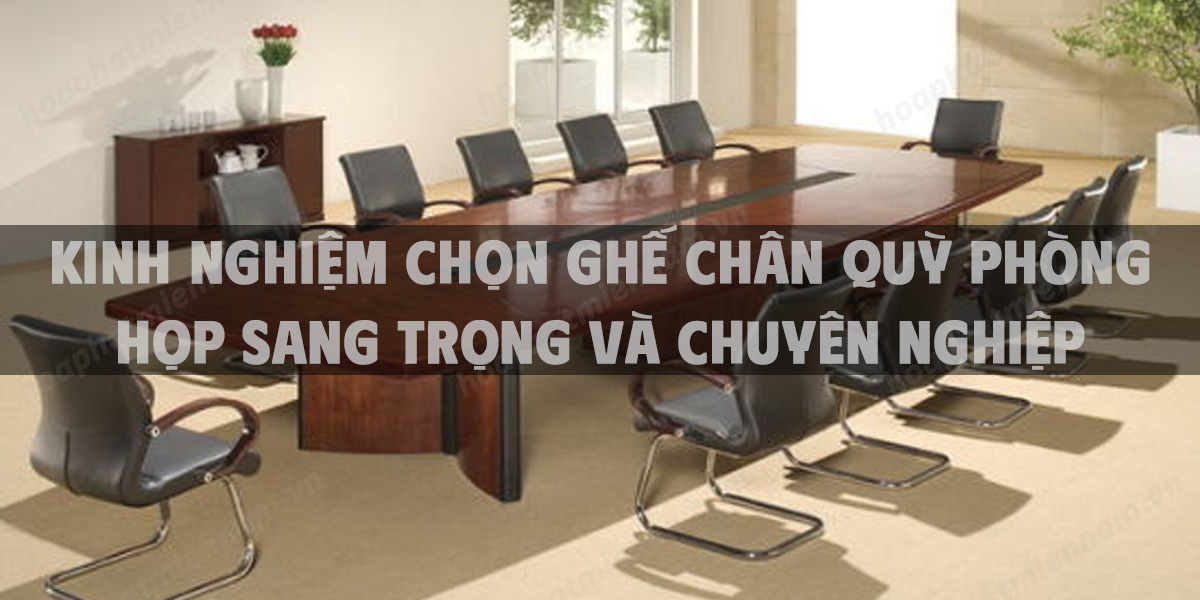 Kinh nghiệm chọn ghế chân quỳ phòng họp sang trọng và chuyên nghiệp