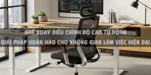 Ghế Xoay Điều Chỉnh Độ Cao Tự Động - Giải Pháp Hoàn Hảo Cho Không Gian Làm Việc Hiện Đại