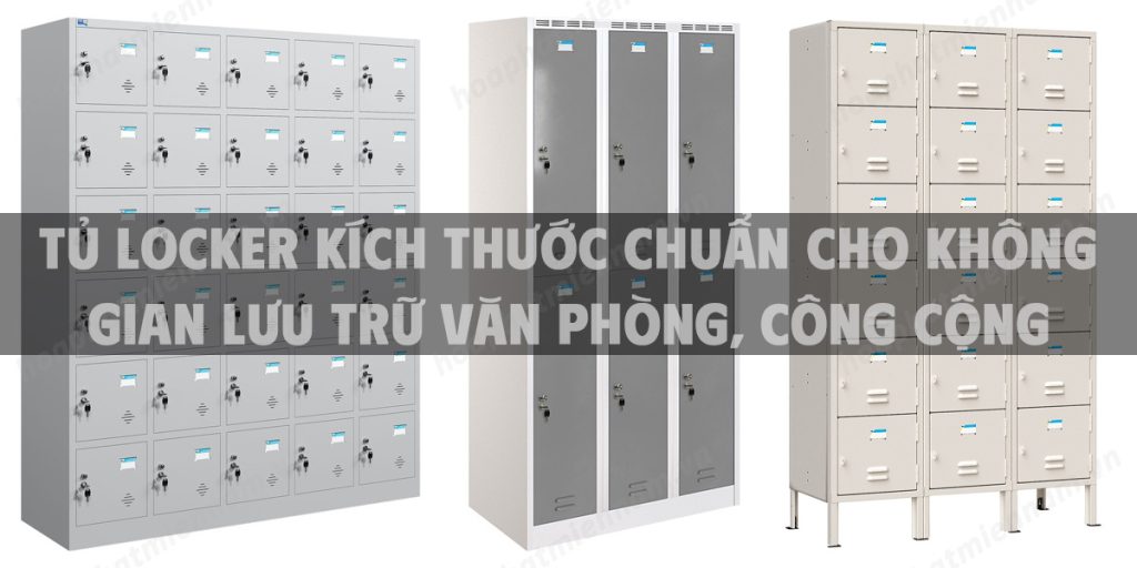 Tủ locker kích thước chuẩn cho không gian lưu trữ văn phòng, công cộng
