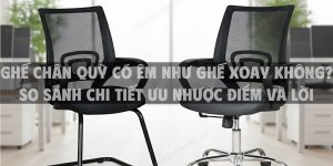 Ghế Chân Quỳ Có Êm Như Ghế Xoay Không? So Sánh Chi Tiết Ưu Nhược Điểm Và Lời Khuyên Chọn Mua