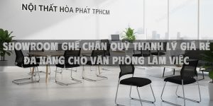Showroom ghế chân quỳ thanh lý giá rẻ đa năng cho văn phòng làm việc