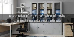 Top 8 Mẫu Tủ Đựng Sổ Sách Kế Toán Hiệu Quả Của Hòa Phát Nổi Bật Năm 2025
