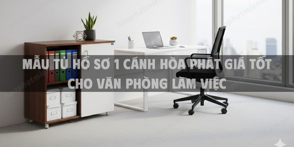 Mẫu tủ hồ sơ 1 cánh Hòa Phát giá tốt cho văn phòng làm việc