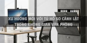 Xu hướng mới với tủ hồ sơ cánh lật trong không gian văn phòng