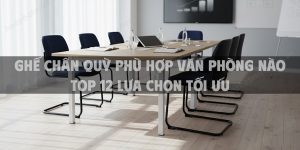Ghế Chân Quỳ Phù Hợp Văn Phòng Nào Top 12 Lựa Chọn Tối Ưu Năm 2025