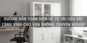 Hướng Dẫn Toàn Diện Về Tủ Tài Liệu Sắt Cánh Kính Cho Văn Phòng Chuyên Nghiệp