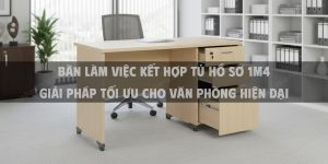 Bàn Làm Việc Kết Hợp Tủ Hồ Sơ 1m4 Giải Pháp Tối Ưu Cho Văn Phòng Hiện Đại