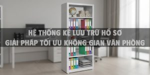 Hệ Thống Kệ Lưu Trữ Hồ Sơ Giải Pháp Tối Ưu Không Gian Văn Phòng