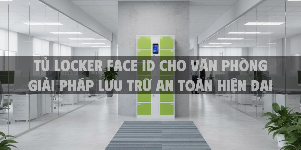 Tủ Locker Face ID Cho Văn Phòng Giải Pháp Lưu Trữ An Toàn Hiện Đại