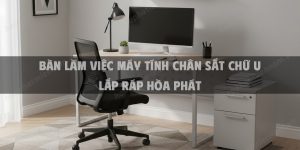 Bàn Làm Việc Máy Tính Chân Sắt Chữ U Lắp Ráp Hòa Phát Bán Chạy