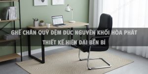 Ghế Chân Quỳ Đệm Đúc Nguyên Khối Hòa Phát Thiết Kế Hiện Đại Bền Bỉ