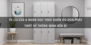 Tủ Locker 6 Ngăn Dọc Treo Quần Áo Hòa Phát Thiết Kế Thông Minh Bền Bỉ